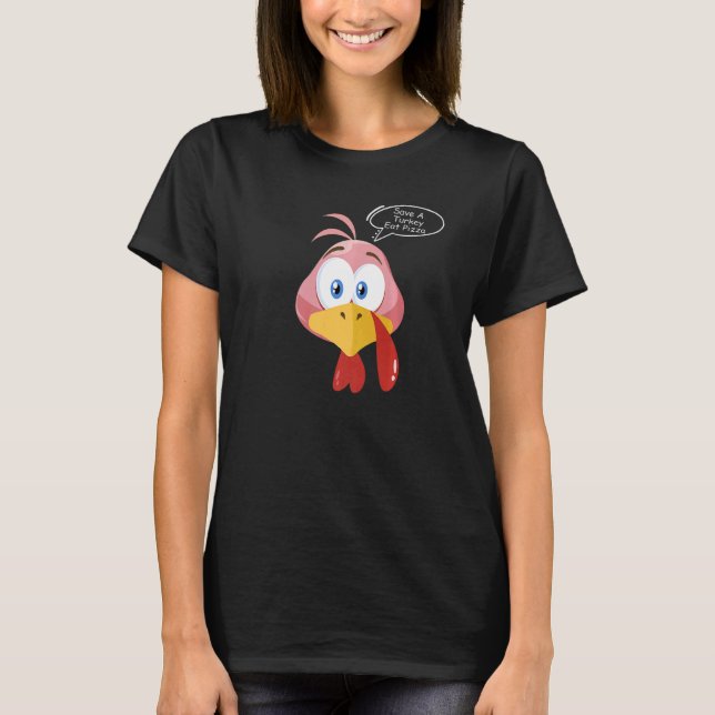 Save A Turkey Eat Pizza Happy Thanksgiving Day Lov T-Shirt (Vorderseite)