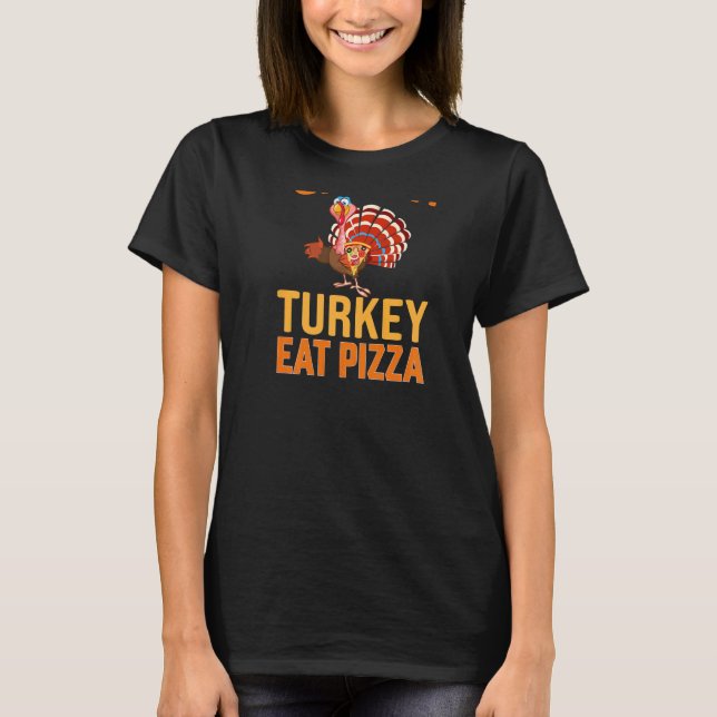Save A Turkey Eat Pizza Vegan Thanksgiving Dinner T-Shirt (Vorderseite)