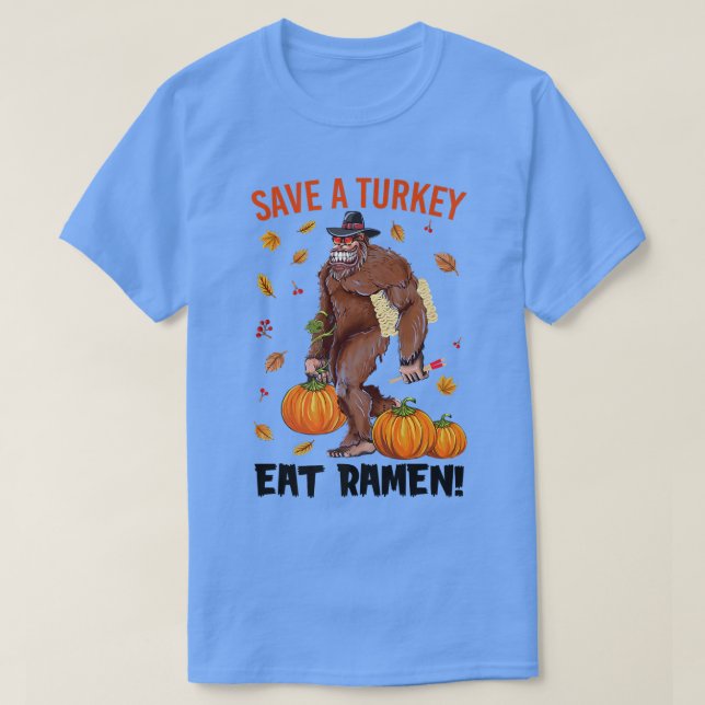Save A Turkey Eat Ramen Bigfoot Sasquatch Pumpkin  T-Shirt (Design vorne)