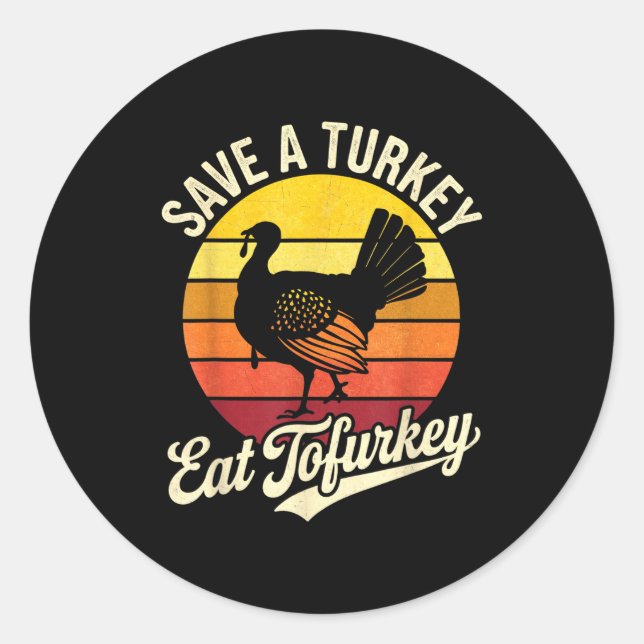 Save A Turkey Eat Tofurky Vegan Thanksgiving  Runder Aufkleber (Vorderseite)