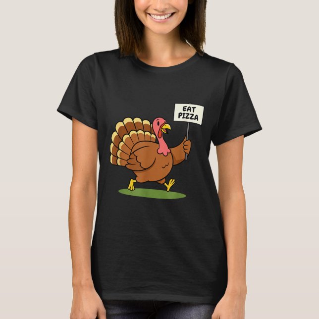 Save A Turkey, Eat Zza Funny Thanksgiving Design F T-Shirt (Vorderseite)