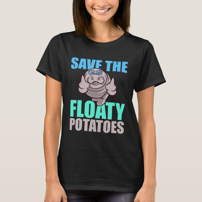Save All The Floaty Potatoes Animal Manatee T-Shirt (Vorderseite)