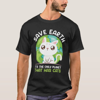 Save Earth Cat  Environment Protection Earth Day   T-Shirt