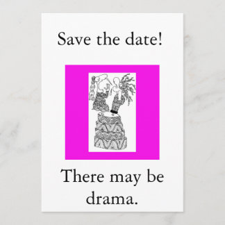 Save the Date! Es könnte Drama geben. Save The Date
