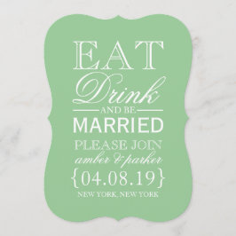 Save The Date | Essen Sie trinken und Verheiratet