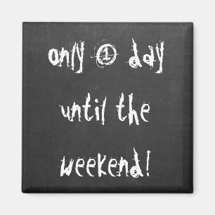 Save the Date Funny Weekend Countdown Zitat Magnet