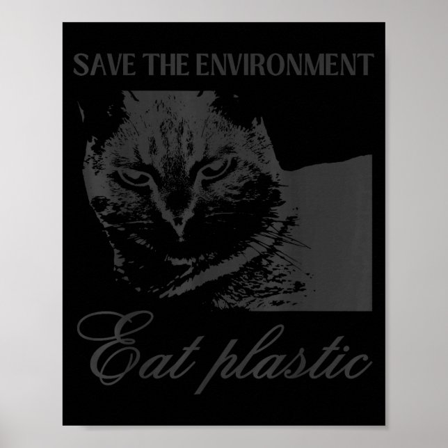 Save the environment eat plastic silly cat meme poster (Vorne)