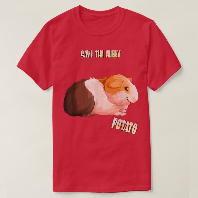 Save The Furry Potato Guinea Pig Funny Sarcasm Pun T-Shirt (Design vorne)