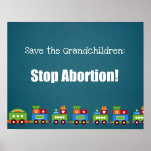 Save the Grandchildren: Stop Abortion! Poster