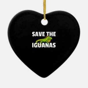 Save The Iguanas Reptile Gift Lizard Hunter Gift Keramik Ornament