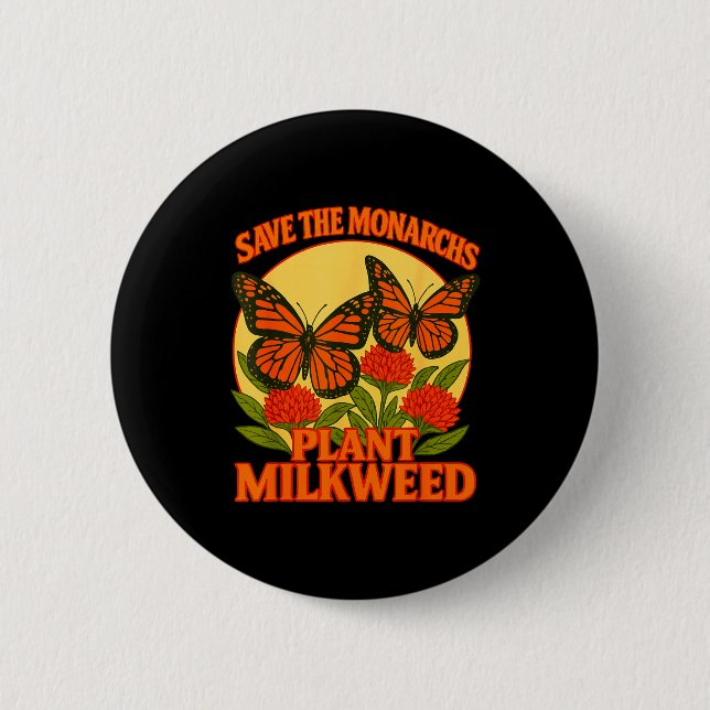 Save The Monarchs Plant Some Milkweed Butterfly Gi Button (Vorderseite)