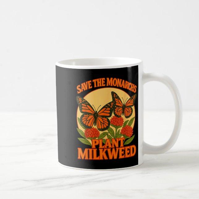 Save The Monarchs Plant Some Milkweed Butterfly Gi Kaffeetasse (Rechts)
