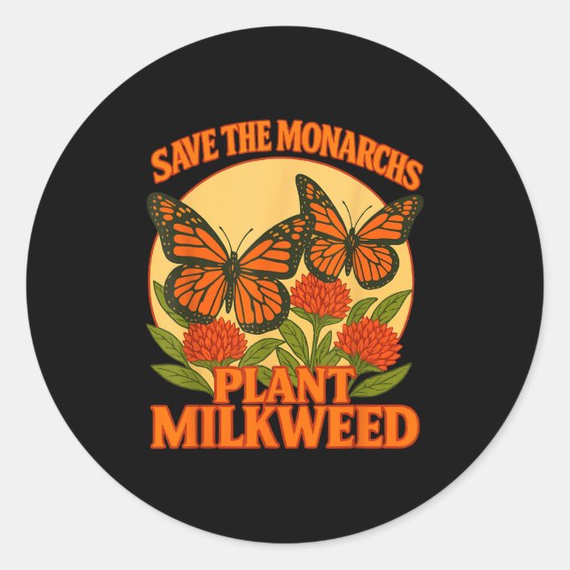 Save The Monarchs Plant Some Milkweed Butterfly Gi Runder Aufkleber (Vorderseite)