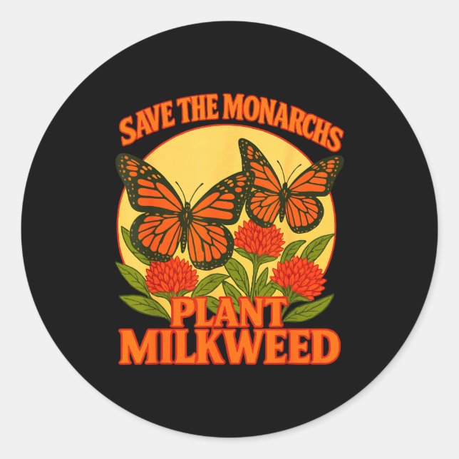 Save The Monarchs Plant Some Milkweed Butterfly Gi Runder Aufkleber (Vorderseite)