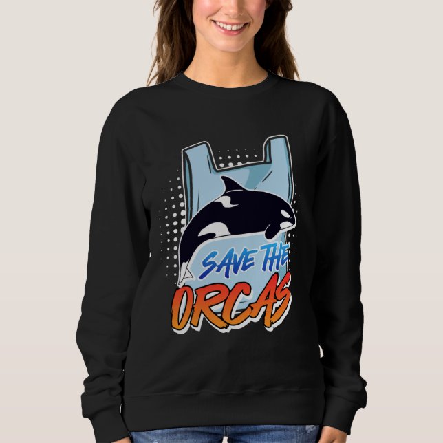 Save the Orcas Save the Ocean Environment Care Awa Sweatshirt (Vorderseite)
