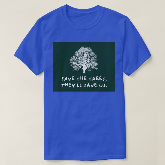 Save The Trees Deforestation T-Shirt (Design vorne)