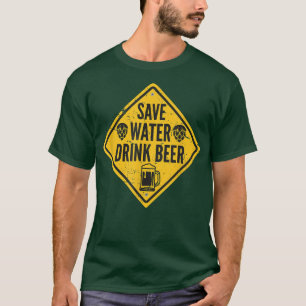 Save Water Drink Beer T-Shirt