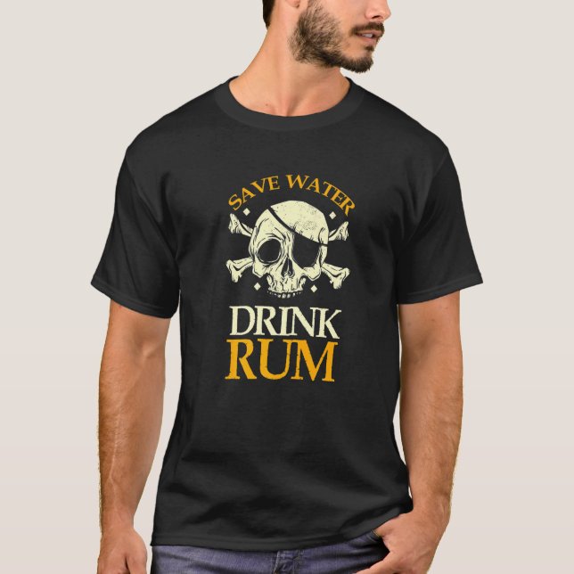 Save Water Drink Rum Skeleton Pirate T-Shirt (Vorderseite)