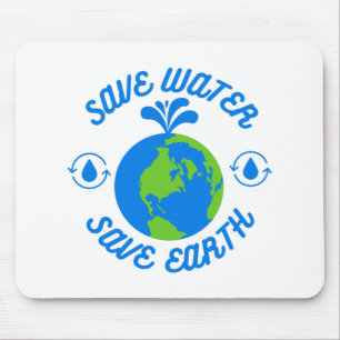 Save Water Save Earth Mousepad