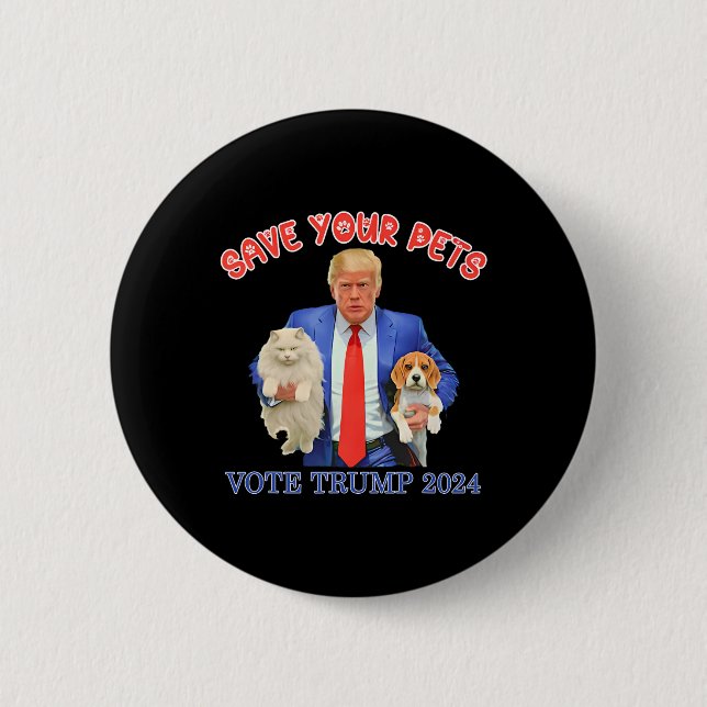 Save Your Pets Vote For Trump Us Election Funny Qu Button (Vorderseite)
