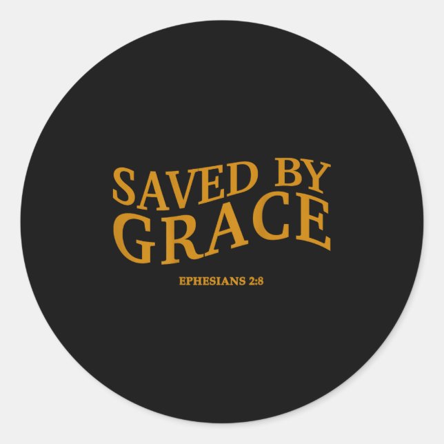 Saved By Grace Through Faith Christian Jesus God S Runder Aufkleber (Vorderseite)