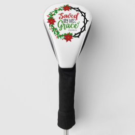 Saved by His Grace Christmas Wreath Golf Headcover