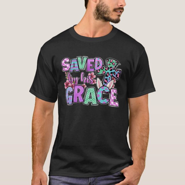 Saved by his grace Easter Cross Christian Christ J T-Shirt (Vorderseite)