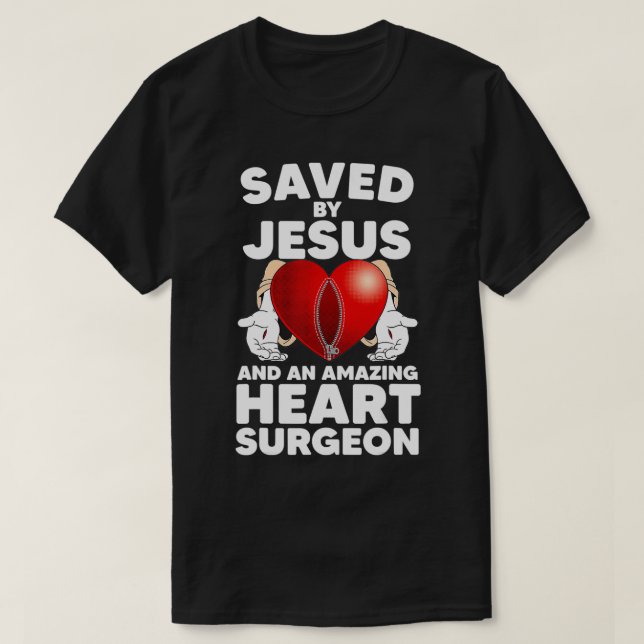 Saved by Jesus and an Amazing Heart Surgeon Recove T-Shirt (Design vorne)