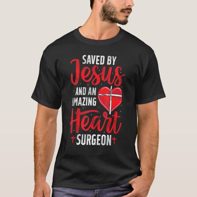 Saved By Jesus Open Heart Surgery Bypass Surgery S T-Shirt (Vorderseite)