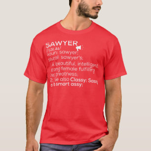 Sawyer Name Sawyer Definition Sawyer Weibliche Nam T-Shirt