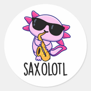 Sax-olotl Lustige Saxophon-Wortspiele Runder Aufkleber