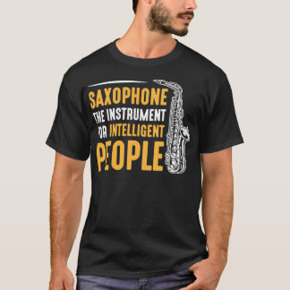 Saxaphone Musical Instrument Sax Player  T-Shirt