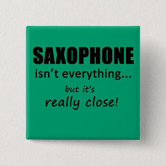 Saxophon ist nicht alles button