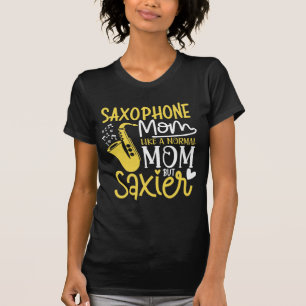 Saxophon Mama Wie eine normale Mama, aber Saxier T-Shirt