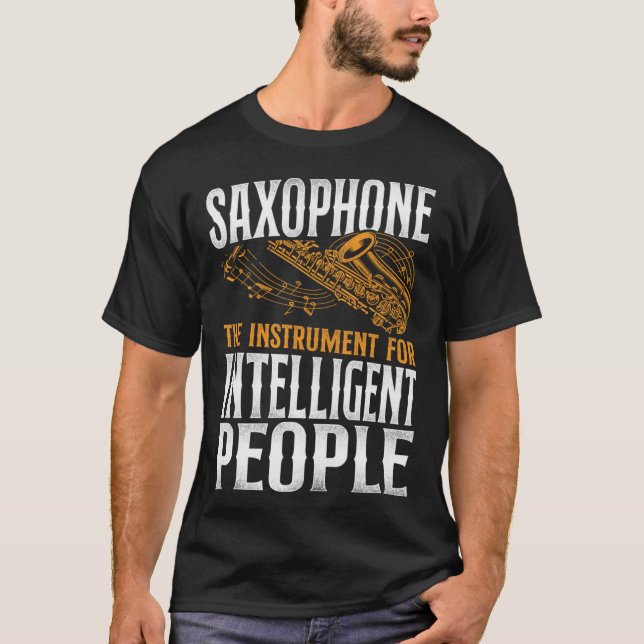Saxophon Saxophon - das Instrument für Intelligent T-Shirt (Vorderseite)