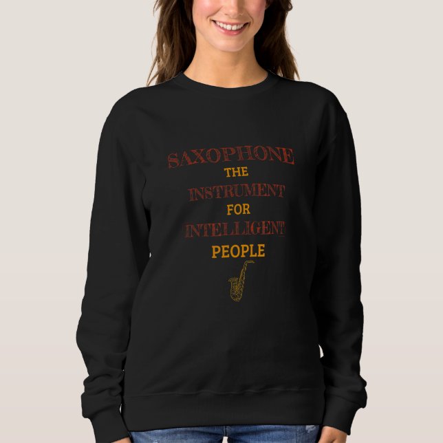 Saxophone Instrument For Intelligent People Retro  Sweatshirt (Vorderseite)