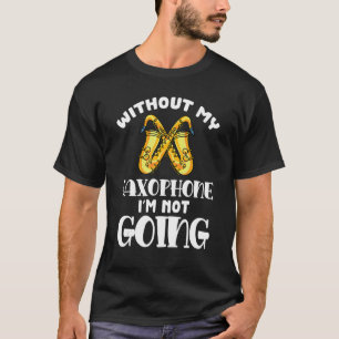 Saxophone Player Jazz Music Saxophonist Saxophon T-Shirt