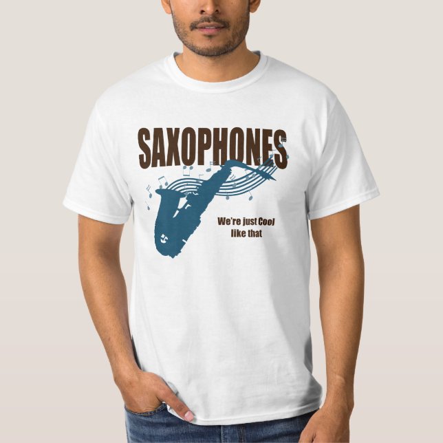 Saxophone, so Cool T-Shirt (Vorderseite)
