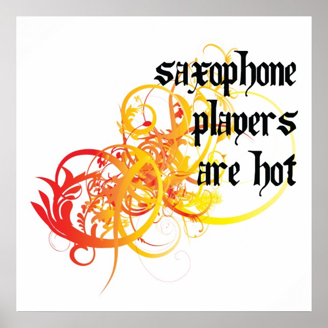 Saxophone Spieler sind heiß Poster (Vorne)