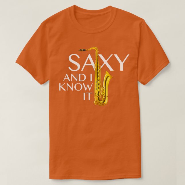 Saxy und ich weiß es T-Shirt (Design vorne)