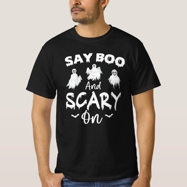 Say boe und beängstigend on - lustige halloween Ge T-Shirt (Vorderseite)