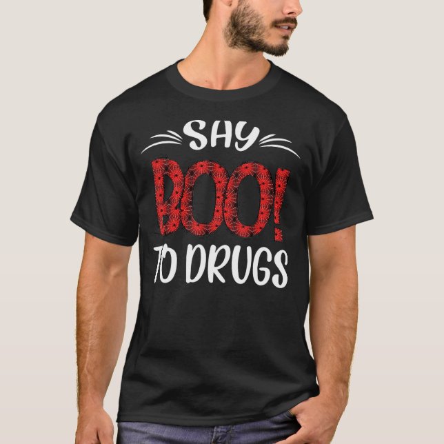 Say Boo To Drugs  Halloween Red Ribbon Week Awaren T-Shirt (Vorderseite)