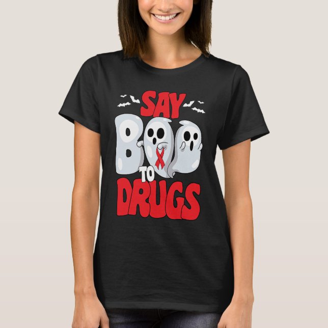 Say Boo To Drugs Red Ribbon Week Awareness Hallowe T-Shirt (Vorderseite)