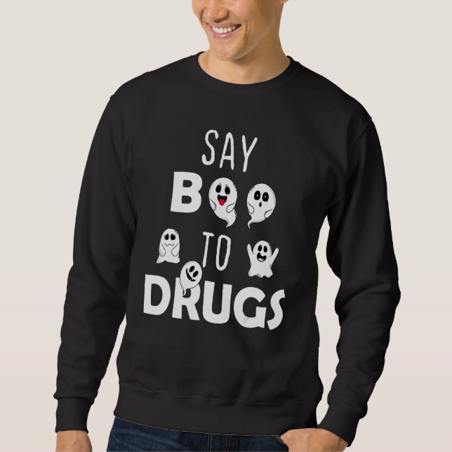 Say Boo To Drugs Red Ribbon Week   Ghosts Hallowee Sweatshirt (Vorderseite)