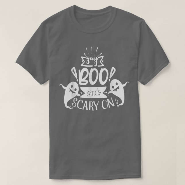Say Boo und Beängstigend auf T-Shirt (Design vorne)