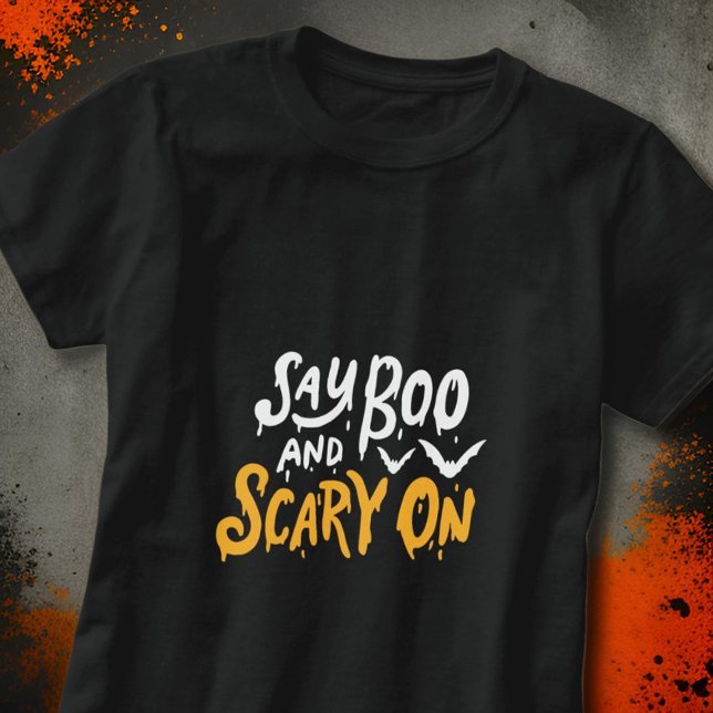 Say Boo und Beängstigend on | Funny Halloween T-Shirt (Von Creator hochgeladen)