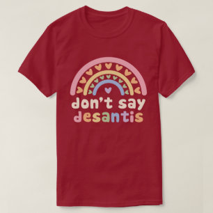 Say DeSantis Pastel Rainbow Hearts Say Gay nicht T-Shirt