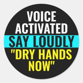 Say Dry Hands Now - Voice-aktivierte Aufkleber