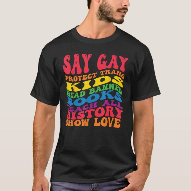 Say Gay Protect Trans Kids Read Banned Books groov T-Shirt (Vorderseite)