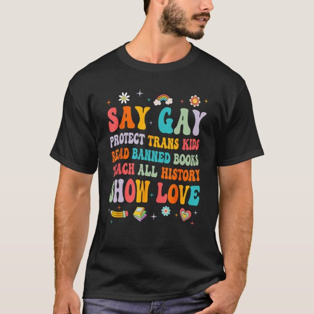 Say Gay Protect Trans Kids Read Banned Books Lgbt T-Shirt (Vorderseite)